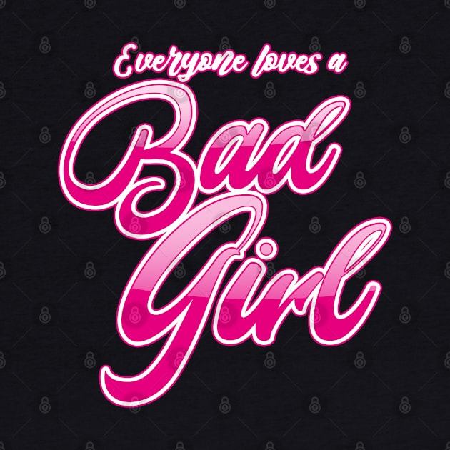 Everyone Loves a Bad Girl by Citrus Canyon